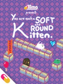 10mg: You are such a Soft and Round Kitten. cover image