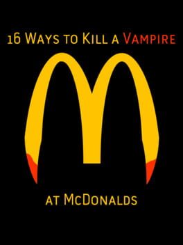 16 Ways to Kill a Vampire at McDonalds cover image
