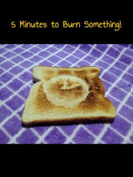 5 Minutes to Burn Something! cover image