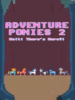 Adventure Ponies 2: Wait! There's More?! cover image