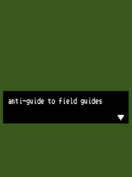Anti-Guide to Field Guides cover image
