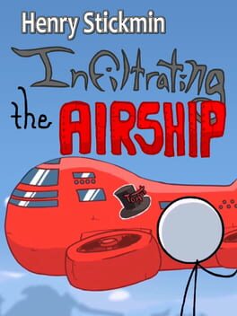 Henry Stickmin: Infiltrating the Airship cover image