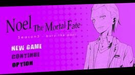 Noel the Mortal Fate: Season 3 - Bury the Past cover image