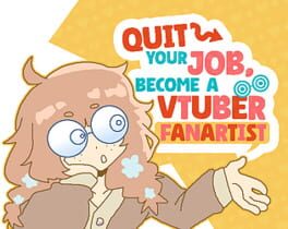 Quit Your Job! Become A VTuber Fanartist! cover image
