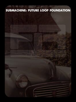 Submachine: Future Loop Foundation cover image