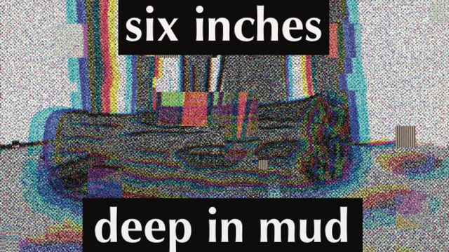 Six inches deep in mud Screenshot