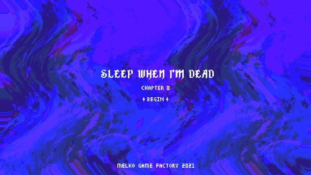 Sleep When I'm Dead: Chapter 0 Screenshot